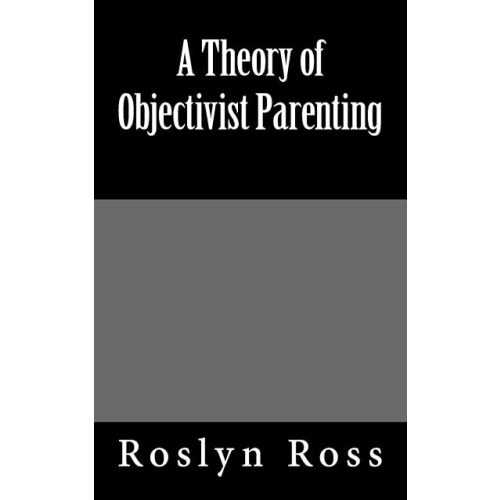 A Theory of Objectivist Parenting
