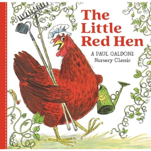 The Little Red Hen: A Classic Folktale About Hard Work, Responsibility, and the Rewards of Honest Effort (Paul Galdone Nursery Classic, 147)