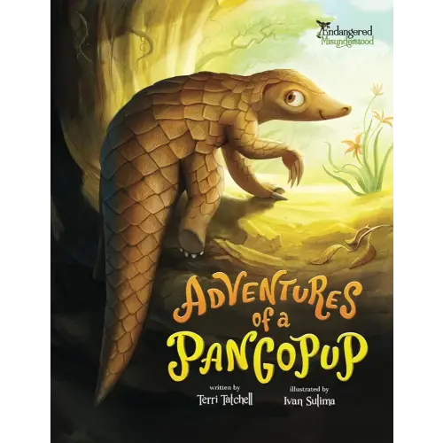Adventures of a Pangopup (Endangered and Misunderstood Animals)