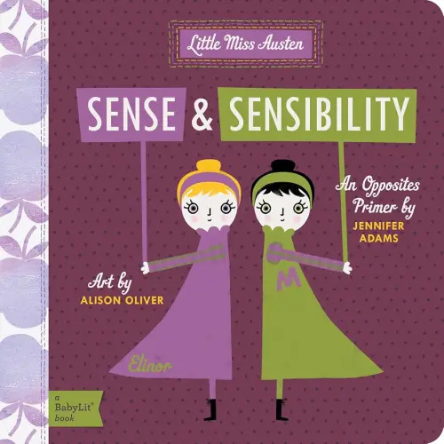 Sense and Sensibility: A BabyLit® Opposites Primer (BabyLit Classics)