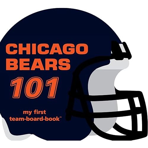 Chicago Bears 101 (My First Team-Board-Book) Board book – September 7, 2010