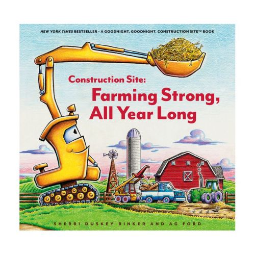 Construction Site: Farming Strong, All Year Long - by Sherri Duskey Rinker (Hardcover)