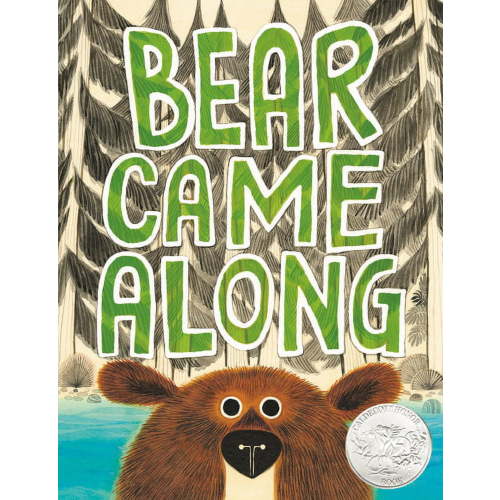Bear Came Along (Caldecott Honor Book), (Hardcover)