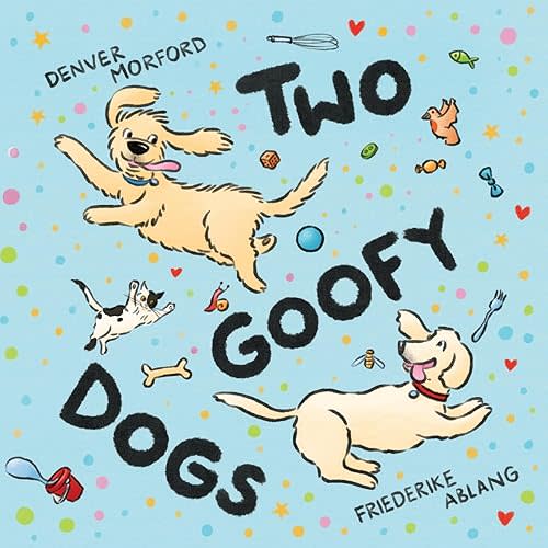 Two Goofy Dogs Paperback – July 11, 2023