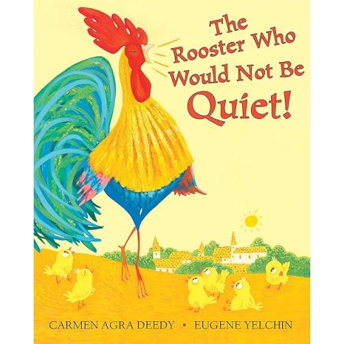 The Rooster Who Would Not Be Quiet! Hardcover – Picture Book, January 31, 2017