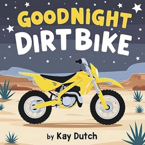 Goodnight Dirtbike, Dirtbike Book, Dirtbike Bedtime Book: Dirtbike Story Book, Dirtbike Book for Kids