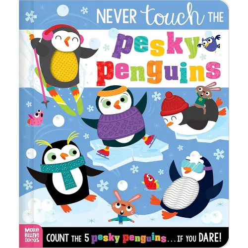 Never Touch the Pesky Penguins