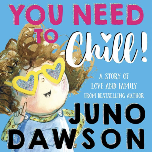 You Need to Chill by Juno Dawson