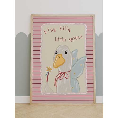 Stay Silly Little Goose - Toddler Poster - Whimsical Girls Nursery Print - Fairy