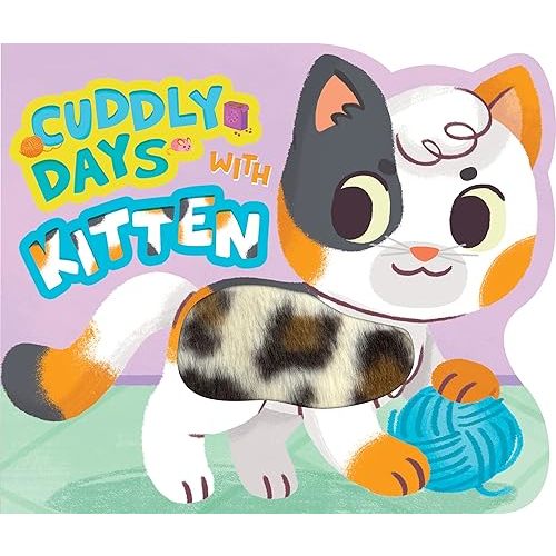 Little Hippo Books Cuddly Days with Kitten - Touch and Feel Board Book - Sensory Board Book Board book – January 29, 2023