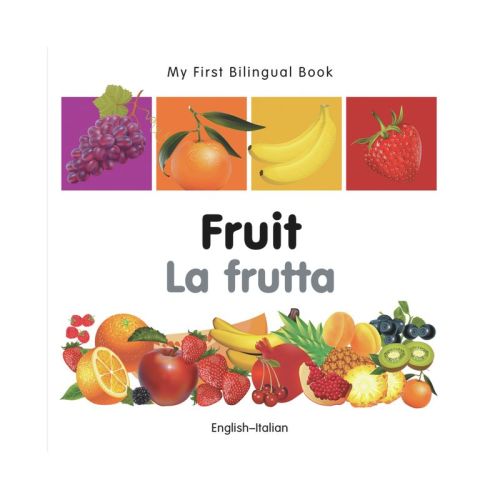 My First Bilingual Book-Fruit (English-Italian) - by Milet Publishing (Board Book)