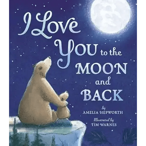 I Love You to the Moon and Back