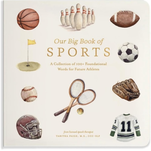 Our Big Book of Sports: A Collection of 100+ Foundational Words for Future Athletes (Tabitha Paige Children's Book Series)