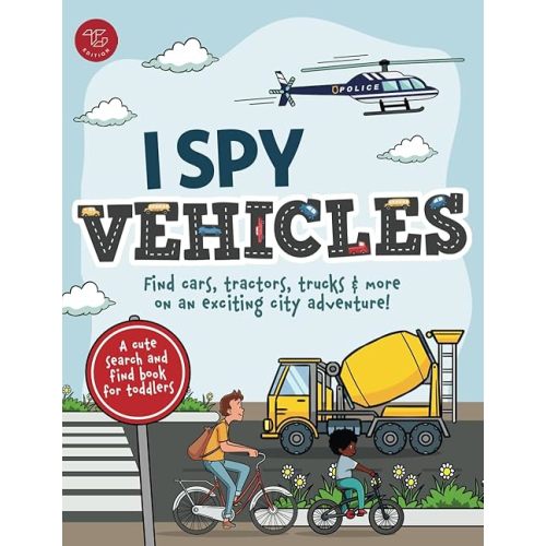 I Spy Vehicles: Find cars, tractors, trucks & more on an exciting city adventure! A cute search and find book for toddlers (I Spy Books for Toddlers) Paperback – March 18, 2024