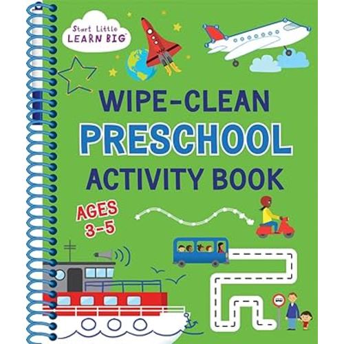 Wipe Clean Preschool Activity Book for Kids Ages 3 to 5: ABCs, Counting, Opposites, Shapes, Tracing, Pen Control and More (Start Little Learn Big Series)