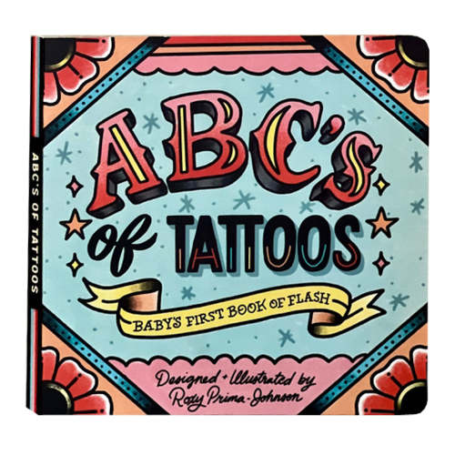 ABC's of Tattoos - Baby's First Book of Flash!