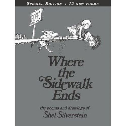 Where the Sidewalk Ends: Poems and Drawings (40th Anniversary Edition) (Hardcover) by Shel Silverstein