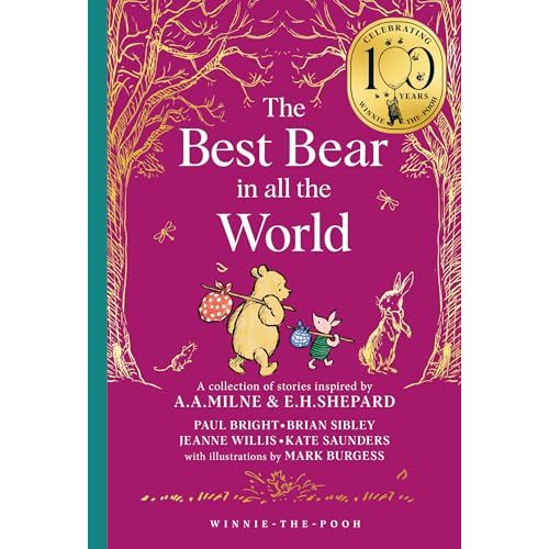 Winnie-the-Pooh: The Best Bear in all the World (Winnie-the-Pooh – Classics 100th Anniversary)