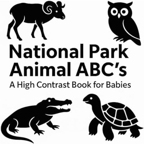 National Park Animal ABC’s: A High Contrast Book for Babies