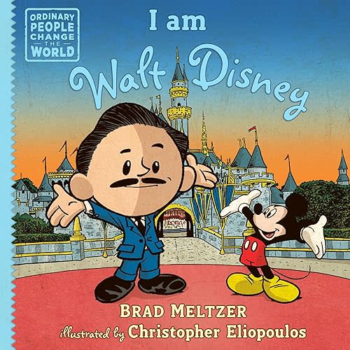 I am Walt Disney (Ordinary People Change the World) Hardcover – Illustrated, September 10, 2019
