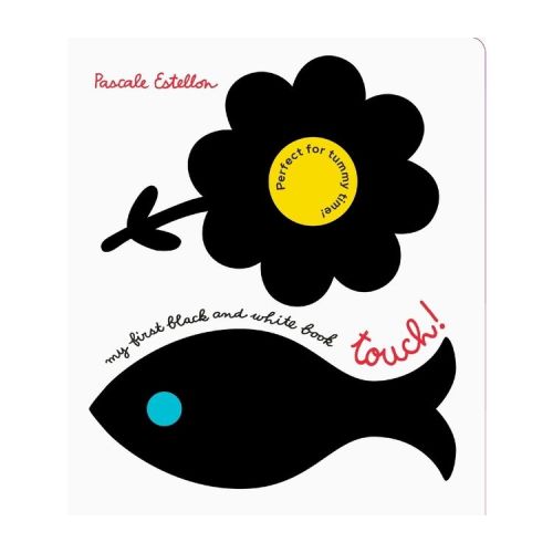 My First Black and White Book: Touch! - by Pascale Estellon (Board Book)
