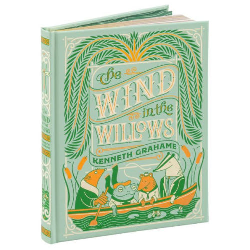 The Wind in the Willows (Barnes & Noble Collectible Editions) by Kenneth Grahame, Nancy Barnhart, Hardcover | Barnes & Noble®