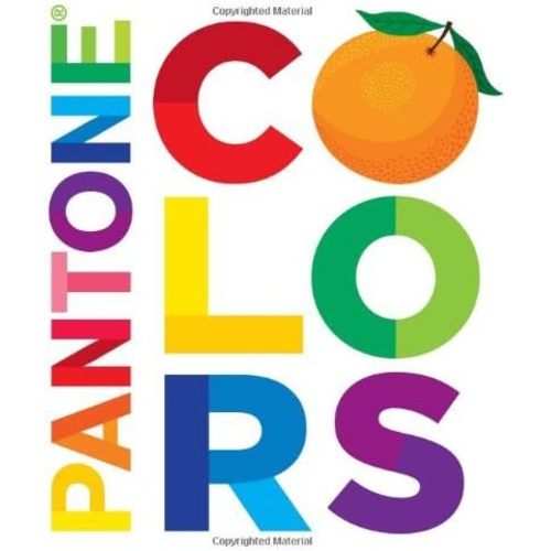 Pantone: Colors by Pantone (Brdbk Edition) [Boardbook(2012)] Hardcover