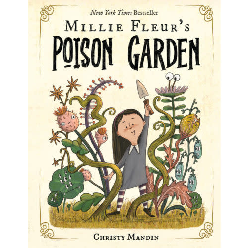 Millie Fleur's Poison Garden by Christy Mandin | The Scholastic Parent Store