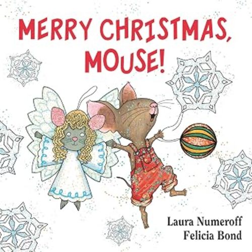 Merry Christmas, Mouse!: Great for Holiday and Christmas Reading or Gifting (If You Give...)