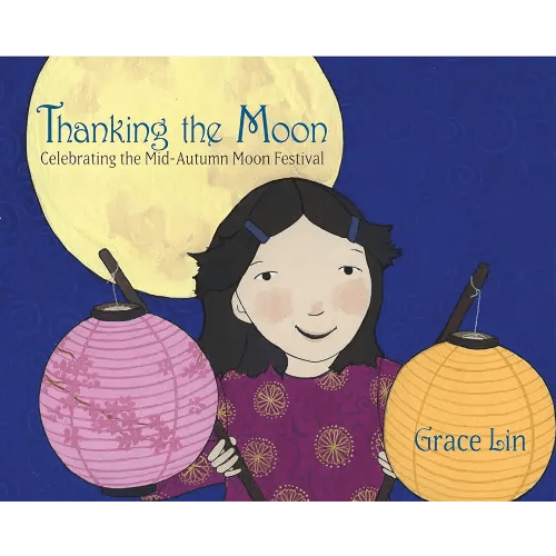 Thanking the Moon: Celebrating the Mid-Autumn Moon Festival