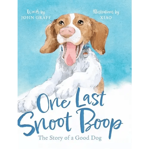 One Last Snoot Boop: The Story of a Good Dog