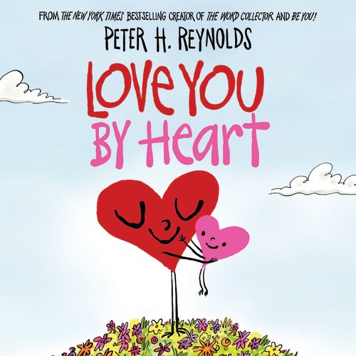 Love You By Heart - by Peter H. Reynolds — The Dot Central