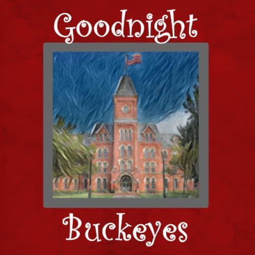 Goodnight Buckeyes: OSU Bedtime Story Paperback – September 13, 2019
