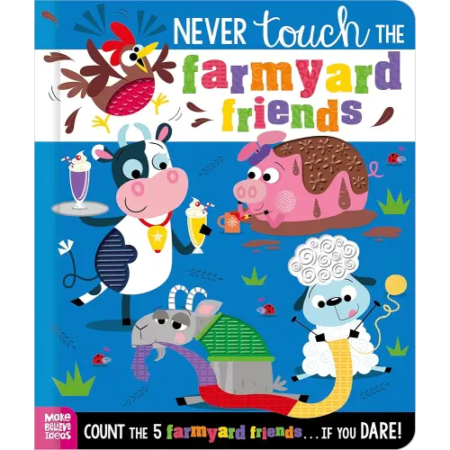 Never Touch the Farmyard Friends