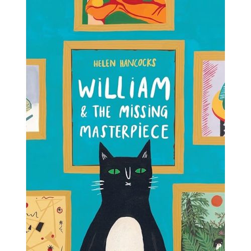 William & the Missing Masterpiece Hardcover – Picture Book, April 28, 2015