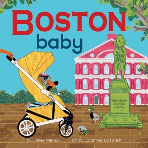 Boston Baby - (Local Baby Books) 2nd Edition by Shirley Vernick & Courtney La Forest (Board Book)