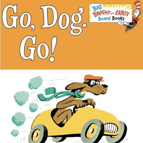 Go, Dog. Go!: Larger Trim Size (Big Bright & Early Board Book)