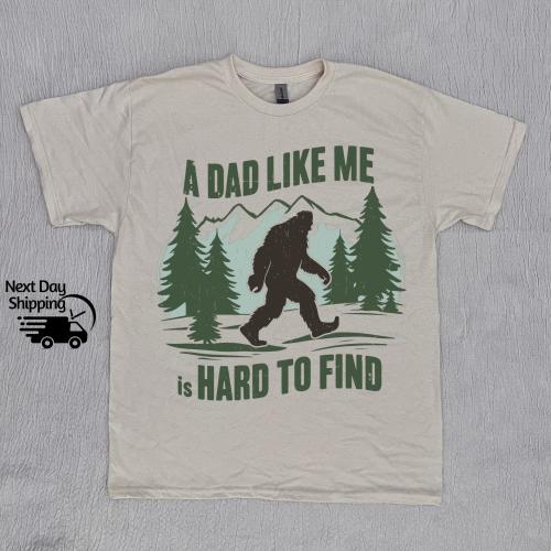 Retro Funny Bigfoot Dad Shirt, Funny A Dad Like Me Is Hard To Find T-Shirt, Popular Fathers Day Shirt, Fathers Day Gift, Cool Dad Gift