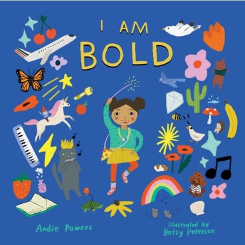 I Am Bold: For Every Kid Who's Told They're Just Too Much | Green Apple Books