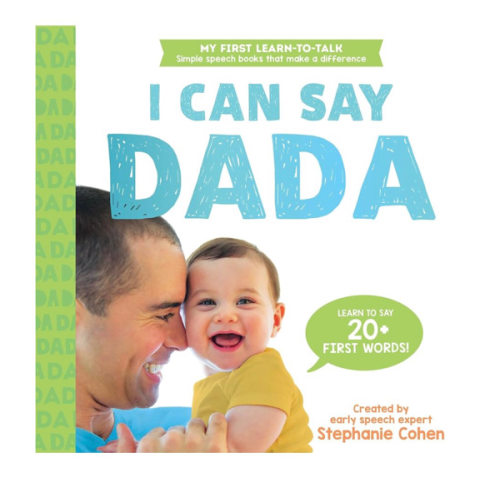 I Can Say Dada!: Created by an Early Speech Expert! (My First Learn-to-Talk Books)