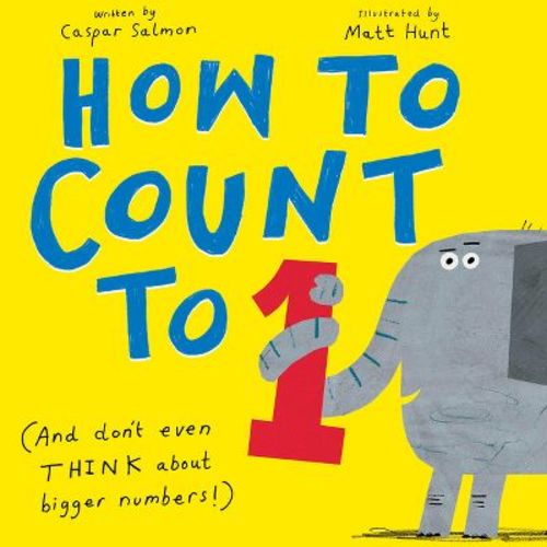 How to Count to One - by Caspar Salmon (Hardcover)