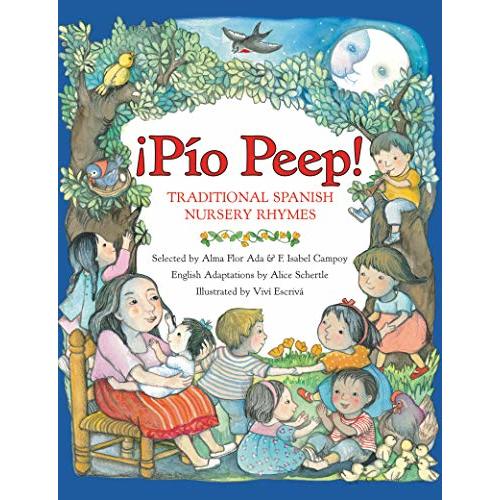 Pio Peep! Traditional Spanish Nursery Rhymes: Bilingual English-Spanish