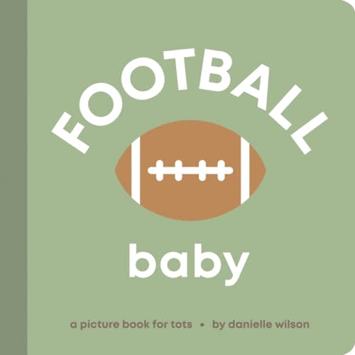Football Baby: Board Book for Early Learners (Let’s Go! Baby)