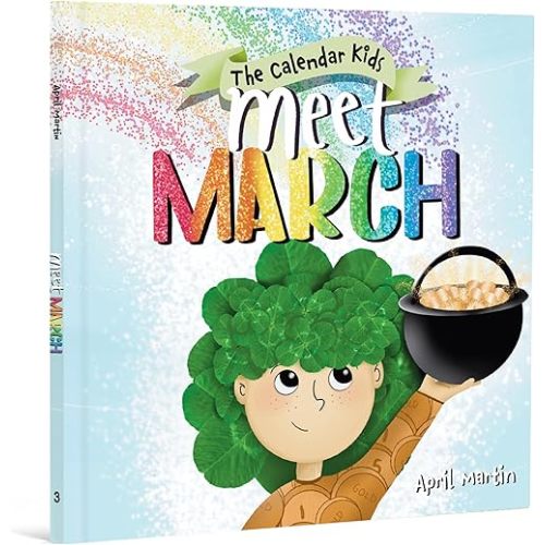 Meet March: A children's book about the beginning of springtime and March celebrations Hardcover – November 16, 2023