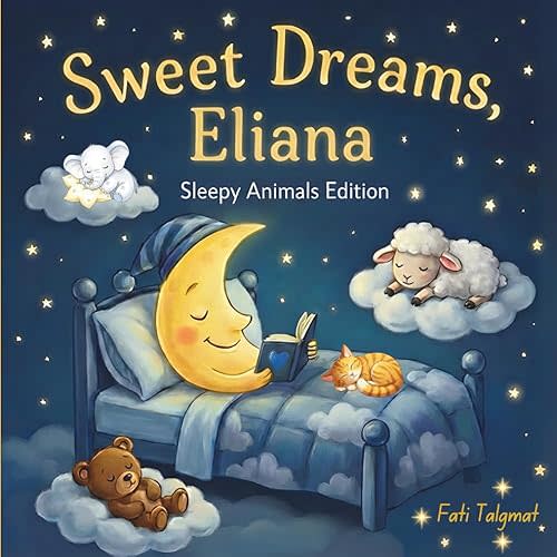 Sweet Dreams Eliana: Personalized Children's Bedtime Story book for Babies & Kids | perfect birthday gift idea for Eliana's | Gentle Rhymes, Sleepy ... Eliana Drift Into Sweet Dreams Every Night. Paperback – Large Print, December 30, 2025
