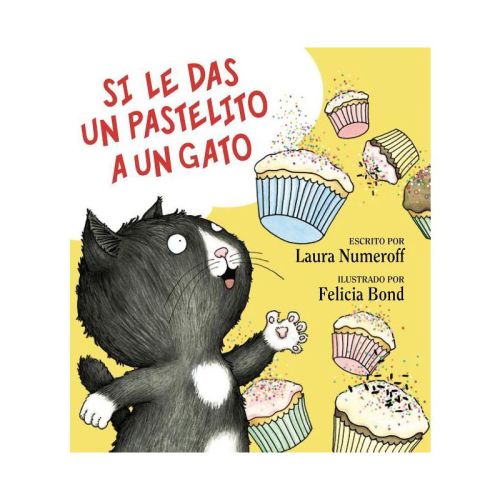 Si Le Das Un Pastelito a Un Gato - (If You Give...) by Laura Joffe Numeroff (Hardcover)