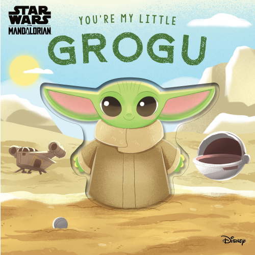 Star Wars: You're My Little Grogu (Board Book)