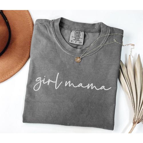 Girl Mama Embroidered Comfort Colors Tee and Unisex Mom Life Shirt