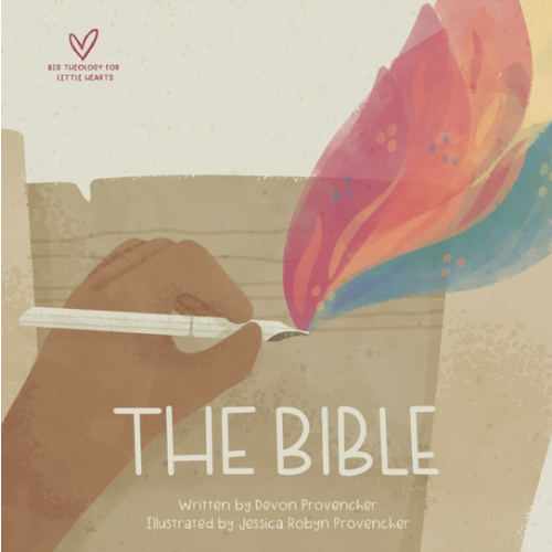 The Bible (Big Theology for Little Hearts)