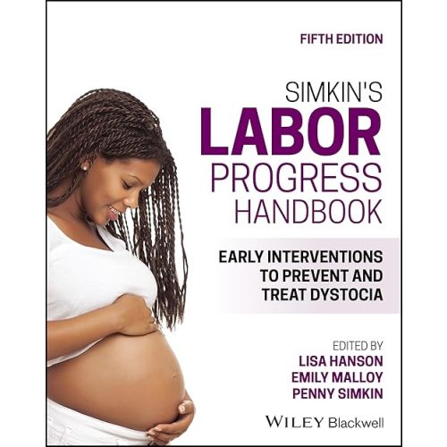 Simkin's Labor Progress Handbook: Early Interventions to Prevent and Treat Dystocia 5th Edition